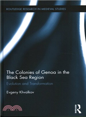 The Colonies of Genoa in the Black Sea Region ─ Evolution and Transformation