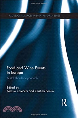 Food and Wine Events in Europe: A Stakeholder Approach (Routledge Advances in Event Research Series)