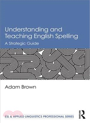 Understanding and Teaching English Spelling ― A Strategic Guide