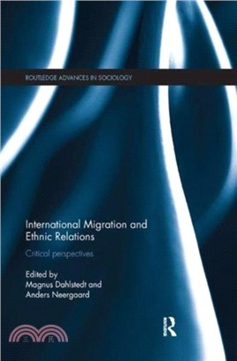 International Migration and Ethnic Relations：Critical Perspectives