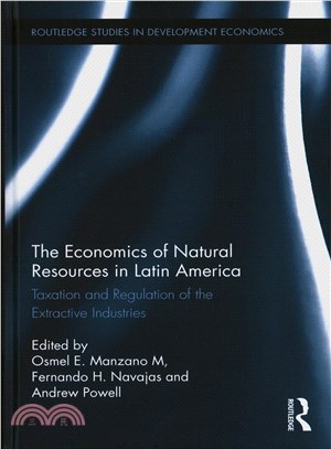 The Economics of Natural Resources in Latin America ─ Taxation and Regulation of the Extractive Industries