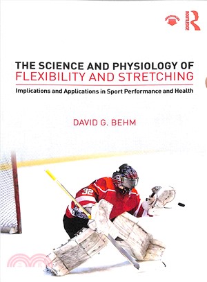 The Science and Physiology of Flexibility and Stretching ― Implications and Applications in Sport Performance and Health