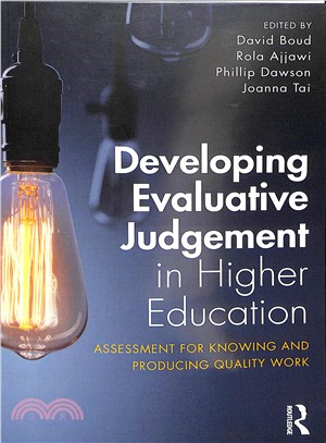 Developing Evaluative Judgement in Higher Education ― Assessment for Knowing and Producing Quality Work