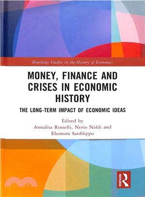Money, Finance and Crises <em>in</em> Economic <em>History</em> ― <em>The</em> Long-term Impact <em>of</em> Economic Ideas
