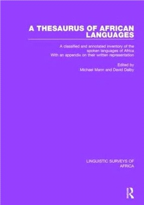 A Thesaurus of African Languages：A Classified and Annotated Inventory of the Spoken Languages of Africa With an Appendix on Their Written Representation