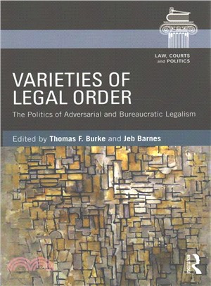 Varieties of Legal Order ─ The Politics of Adversarial and Bureaucratic Legalism