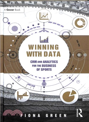 Winning With Data ― Crm and Analytics for the Business of Sports