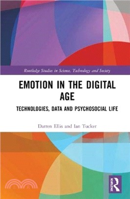 Emotion in the Digital Age：Technologies, Data and Psychosocial Life