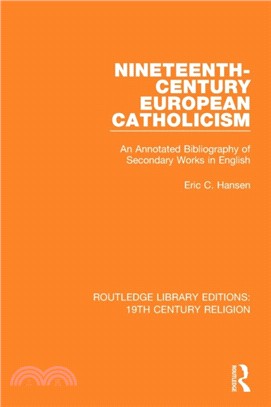 Nineteenth-Century European Catholicism：An Annotated Bibliography of Secondary Works in English