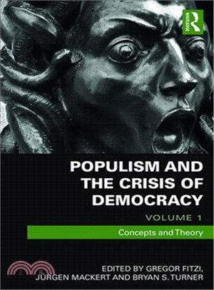 Populism and the Crisis of Democracy ― Concepts and Theory