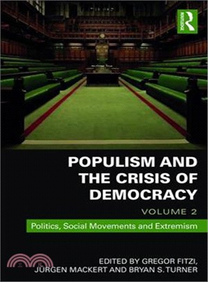 Populism and the Crisis of Democracy ― Politics, Social Movements and Extremism