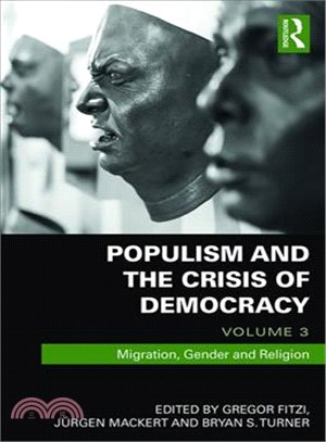 Populism and the Crisis of Democracy ― Migration, Gender and Religion