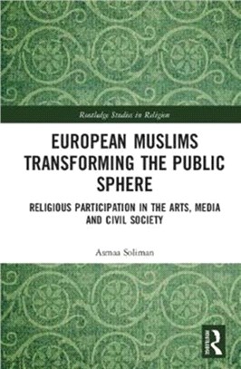 European Muslims Transforming the Public Sphere