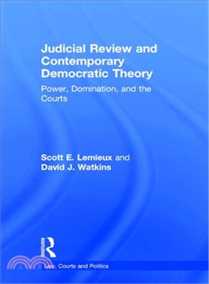 Judicial Review and Contemporary Democratic Theory ─ Power, Domination, and the Courts