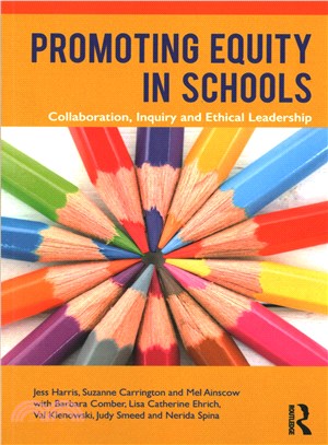 Promoting Equity in Schools ─ Collaboration, Inquiry and Ethical Leadership