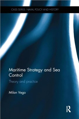 Maritime Strategy and Sea Control ─ Theory and Practice