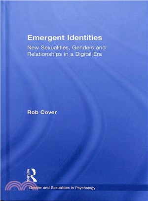 Emergent Identities ― New Sexualities, Genders and Relationships in a Digital Era