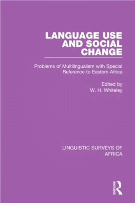 Language Use and Social Change：Problems of Multilingualism with Special Reference to Eastern Africa