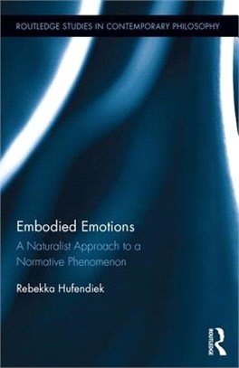 Embodied Emotions ─ A Naturalist Approach to a Normative Phenomenon