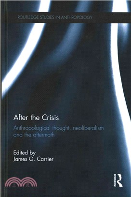 After the Crisis ─ Anthropological Thought, Neoliberalism and the Aftermath