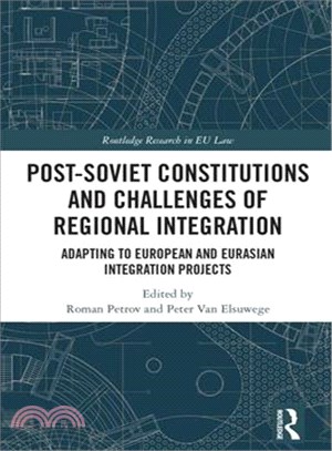 Post-soviet Constitutions and Challenges of Regional Integration ― Adapting to European and Eurasian Integration Projects