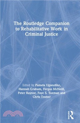 The Routledge Companion to Rehabilitative Work in Criminal Justice