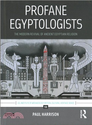 Profane Egyptologists ― The Modern Revival of Ancient Egyptian Religion