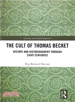 The Cult of Thomas Becket ― History and Historiography Through Eight Centuries