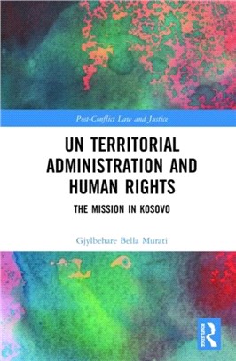 UN Territorial Administration and Human Rights：The Mission in Kosovo