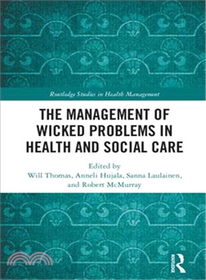 The Management of Wicked Problems in Health and Social Care