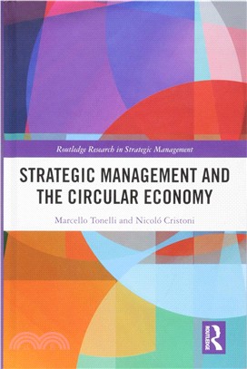 Strategic Management and the Circular Economy (Routledge Research in Strategic Management)