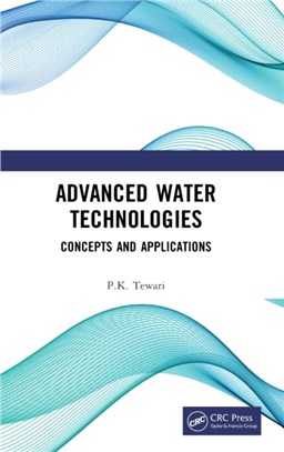 Advanced Water Technologies：Concepts and Applications