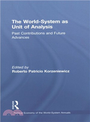 The World-system As Unit of Analysis ─ Past Contributions and Future Advances