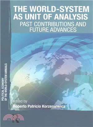 The World-System As Unit of Analysis ─ Past Contributions and Future Advances