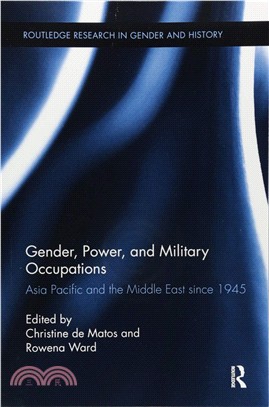Gender, Power, and Military Occupations: Asia Pacific and the Middle East since 1945