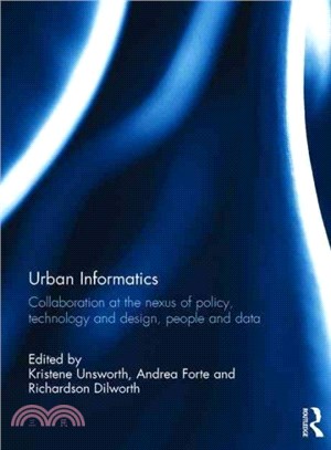 Urban Informatics ─ Collaboration at the Nexus of Policy, Technology and Design, People and Data