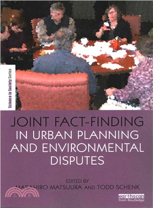 Joint Fact-Finding in Urban Planning and Environmental Disputes