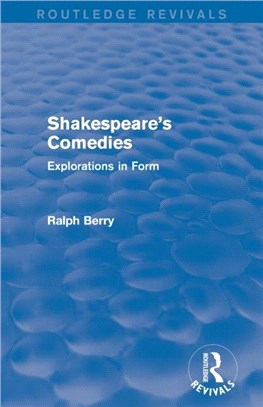 Shakespeare's Comedies：Explorations in Form