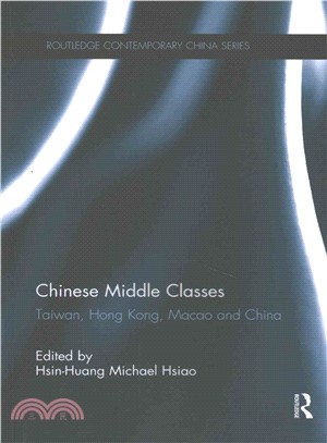 Chinese Middle Classes ─ Taiwan, Hong Kong, Macao, and China