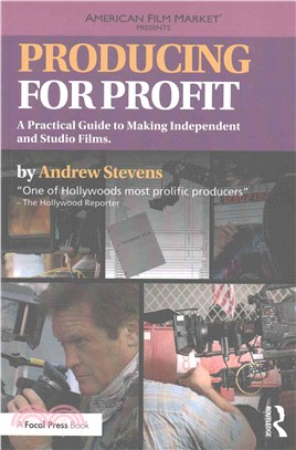 Producing for Profit ─ A Practical Guide to Making Independent and Studio Films