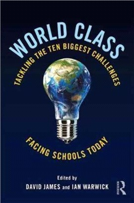 World Class ─ Tackling the Ten Biggest Challenges Facing Schools Today