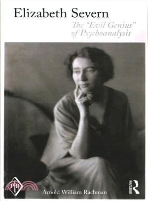 Elizabeth Severn ― The Evil Genius of Psychoanalysis