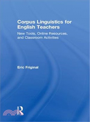 Corpus Linguistics for English Teachers ― Tools, Online Resources, and Classroom Activities