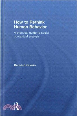 How to Rethink Human Behavior ─ A Practical Guide to Social Contextual Analysis