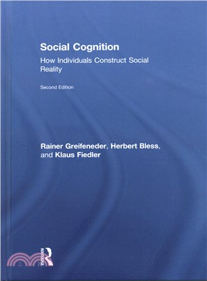 Social Cognition ― How Individuals Construct Social Reality