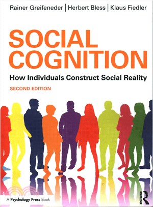 Social Cognition ─ How Individuals Construct Social Reality