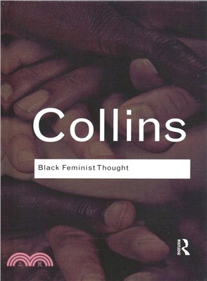 Black Feminist Thought ― Knowledge, Consciousness, and the Politics of Empowerment