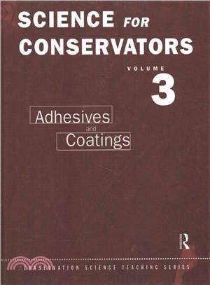 The Science for Conservators Series ― Adhesives and Coatings