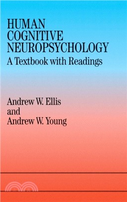 Human Cognitive Neuropsychology：A Textbook With Readings