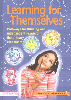 Learning for Themselves ― Pathways for Thinking and Independent Learning in the Primary Classroom